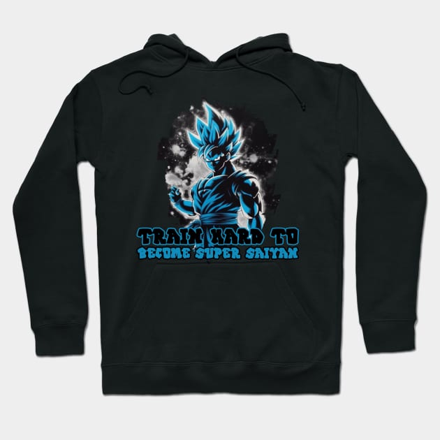 train hard to  become super saiyan Hoodie by Pixy Official